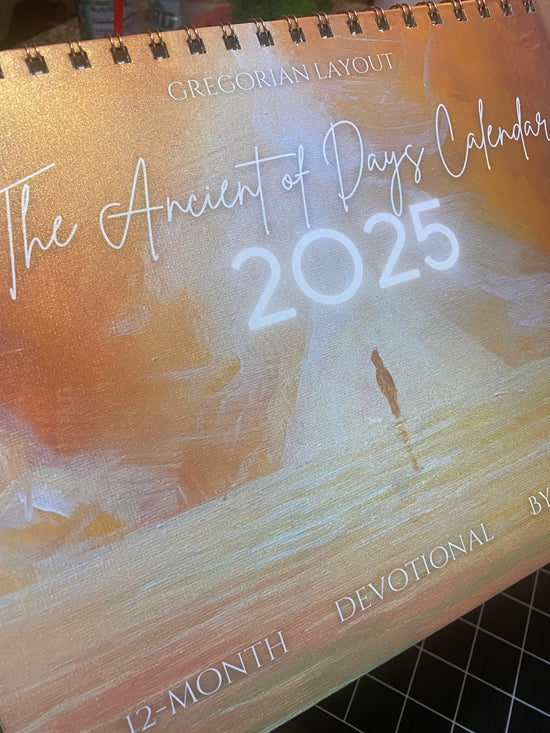 The Ancient of Days Calendar 2025